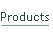 Products.